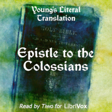 Bible (YLT) NT 12 Epistle to the Colossians (Version 2) Bible (YLT) NT 12 Epistle to the Colossians (Version 2)