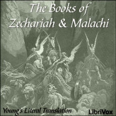 Bible (YLT) 38-39 Zechariah and Malachi Bible (YLT) 38-39 Zechariah and Malachi